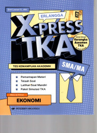 Image of Erlangga X-Press TKA Ekonomi SMA/MA: Tes Kemampuan Akademik
