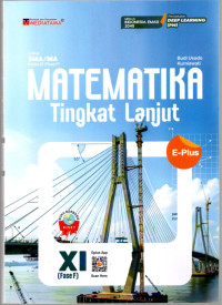 Image of E-Plus Matematika Tingkat Lanjut Pendekatan Deep Learning Menuju Indonesia Emas 2045 untuk SMA/MA Kelas 11 (Fase F) Berbasis Riset