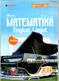 Image of E-Plus Matematika Tingkat Lanjut Pendekatan Deep Learning Menuju Indonesia Emas 2045 untuk SMA/MA Kelas 12 (Fase F*) Berbasis Riset