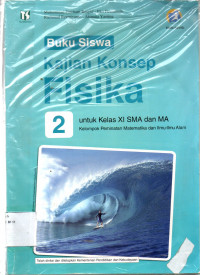 Image of BUKU SISWA KAJIAN KONSEP FISIKA : UNTUK KELAS 11 SMA DAN MA PEMINATAN IPA (K13)