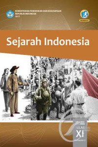 Image of SEJARAH INDONESIA : SMA/MA/SMK/MAK KELAS 11 SEMESTER 2 K13