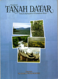 Image of MENGENAL TANAH DATAR SEBUAH KABUPATEN DI SUMATERA BARAT
