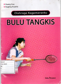 Image of OLAHRAGA KEGEMARANKU : BULU TANGKIS