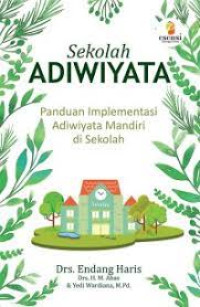 Image of Sekolah Adiwiyata : Panduan Implementasi Adiwiyata Mandiri di Sekolah