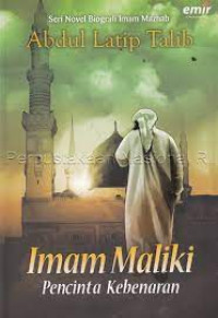 Image of Seri Novel Biografi Imam Mazhab : Imam Maliki Pecinta Kebenaran