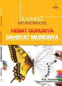 Image of Learning Metamorphosis Hebat Gurunya Dahsyat Muridnya
