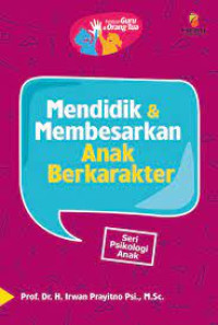 Image of Panduan Guru dan Ortu: Mendidik dan Membesarkan Anak Berkarakter