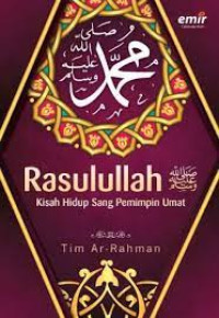 Image of Rasulullah : Kisah Hidup Sang Pemimpin Umat
