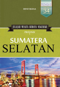 Image of Jelajah Wisata Budaya Negeriku Provinsi Sumatra Selatan