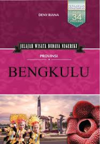 Image of Jelajah Wisata Budaya Negeriku: Provinsi Bengkulu