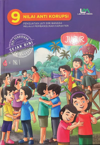 Image of 9 Nilai Anti Korupsi: Penguatan Jati Diri Bangsa Melalui Pembangunan Karakter: Jujur
