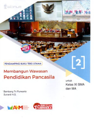 Image of MEMBANGUN WAWASAN PENDIDIKAN PANCASILA : SMA KELAS 11 PENDAMPING BUKU TEKS UTAMA KM